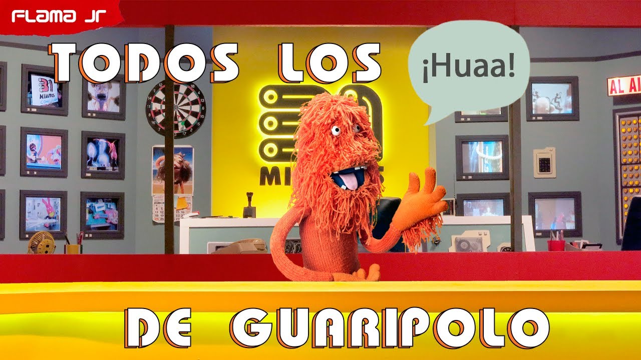 31 Minutos - Todos los Huaaaaa de Guaripolo - Flama Jr