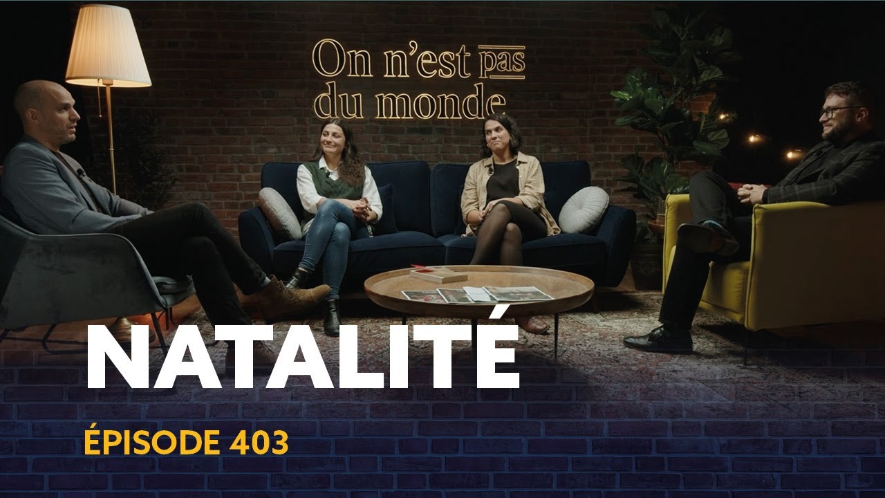 Natalit&eacute; en chute libre: o&ugrave; sont les b&eacute;b&eacute;s? | ON N'EST PAS DU MONDE - E403