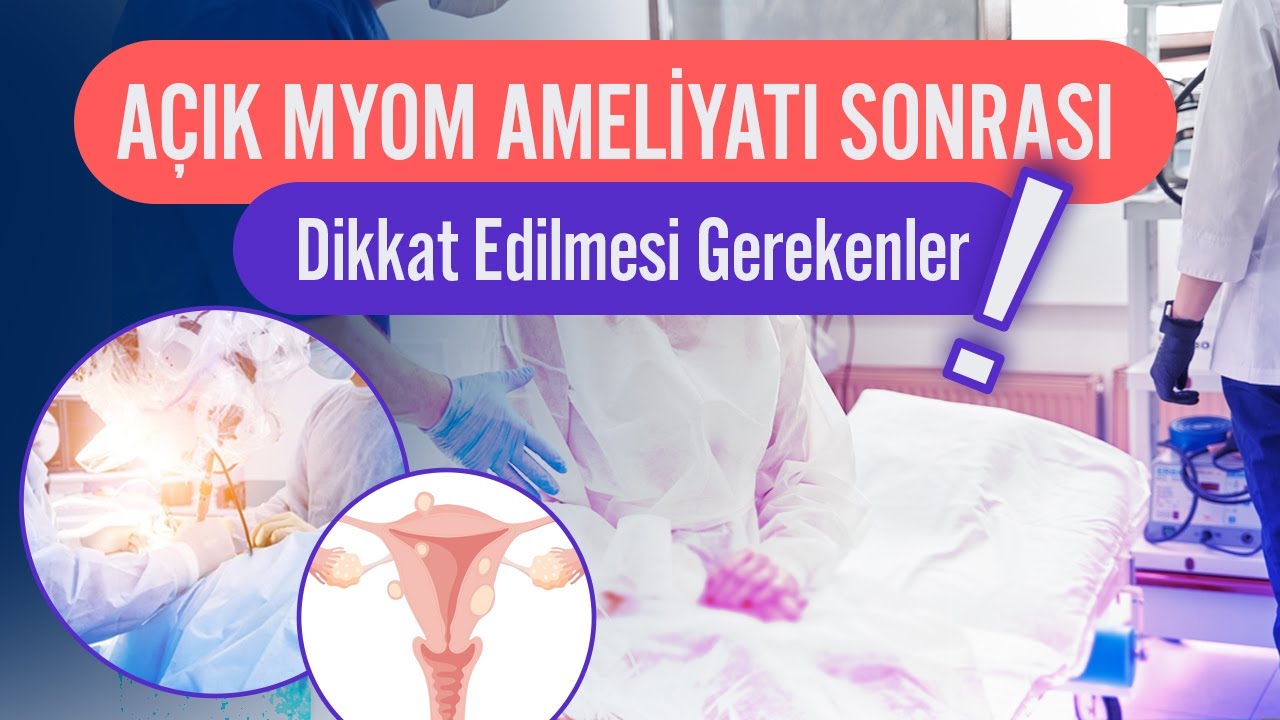 Açık Miyom Ameliyatı Sonrası Dikkat Edilmesi Gerekenler, Adet Gecikmesi, Korse Kullanımı ve Kanama