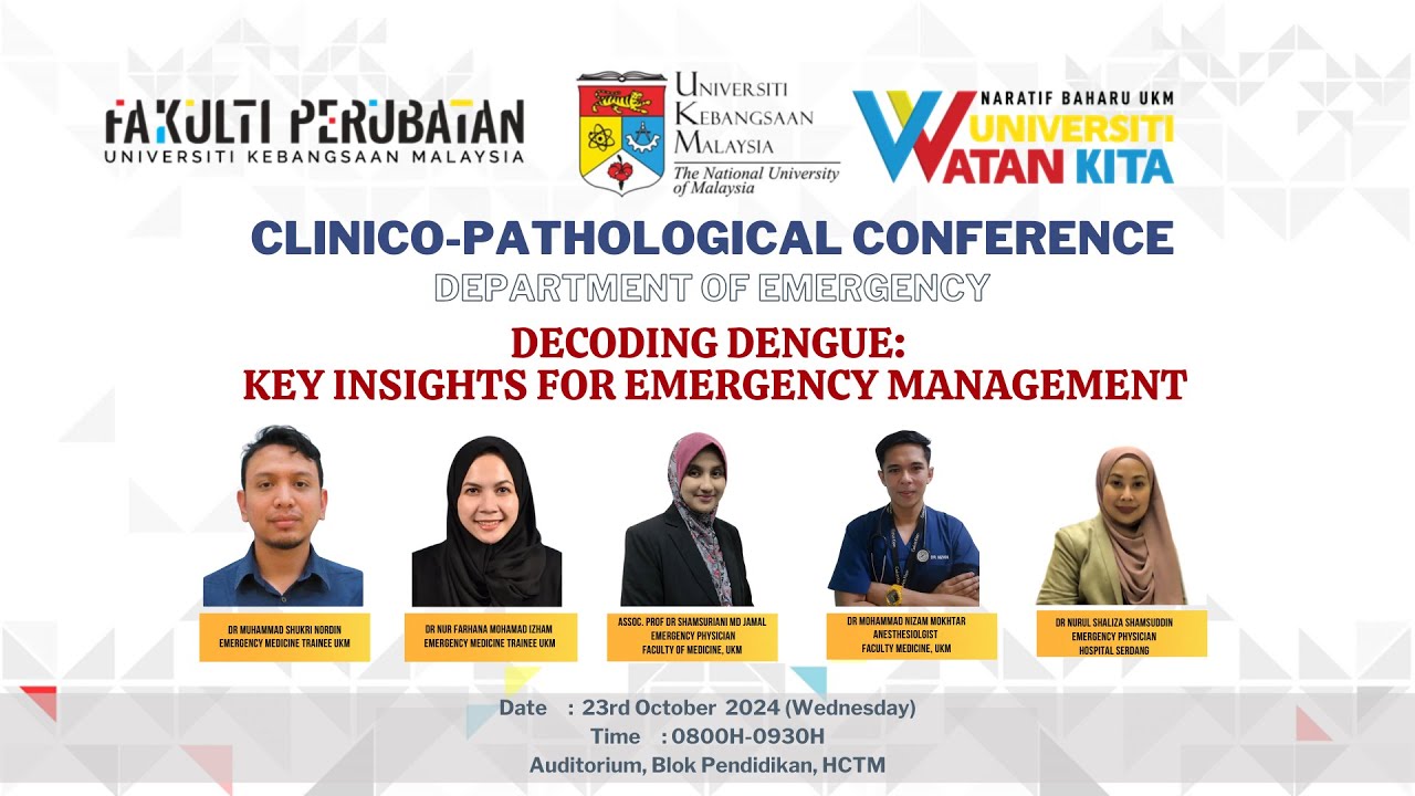 CPC - &ldquo;Decoding Dengue: Key Insights for Emergency Management&rdquo; - Jab. Perubatan Kecemasan