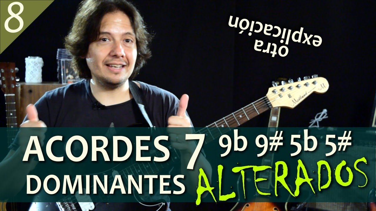 Dominantes #8 Posiciones de los Acordes 7 Alterados - Tutorial #113