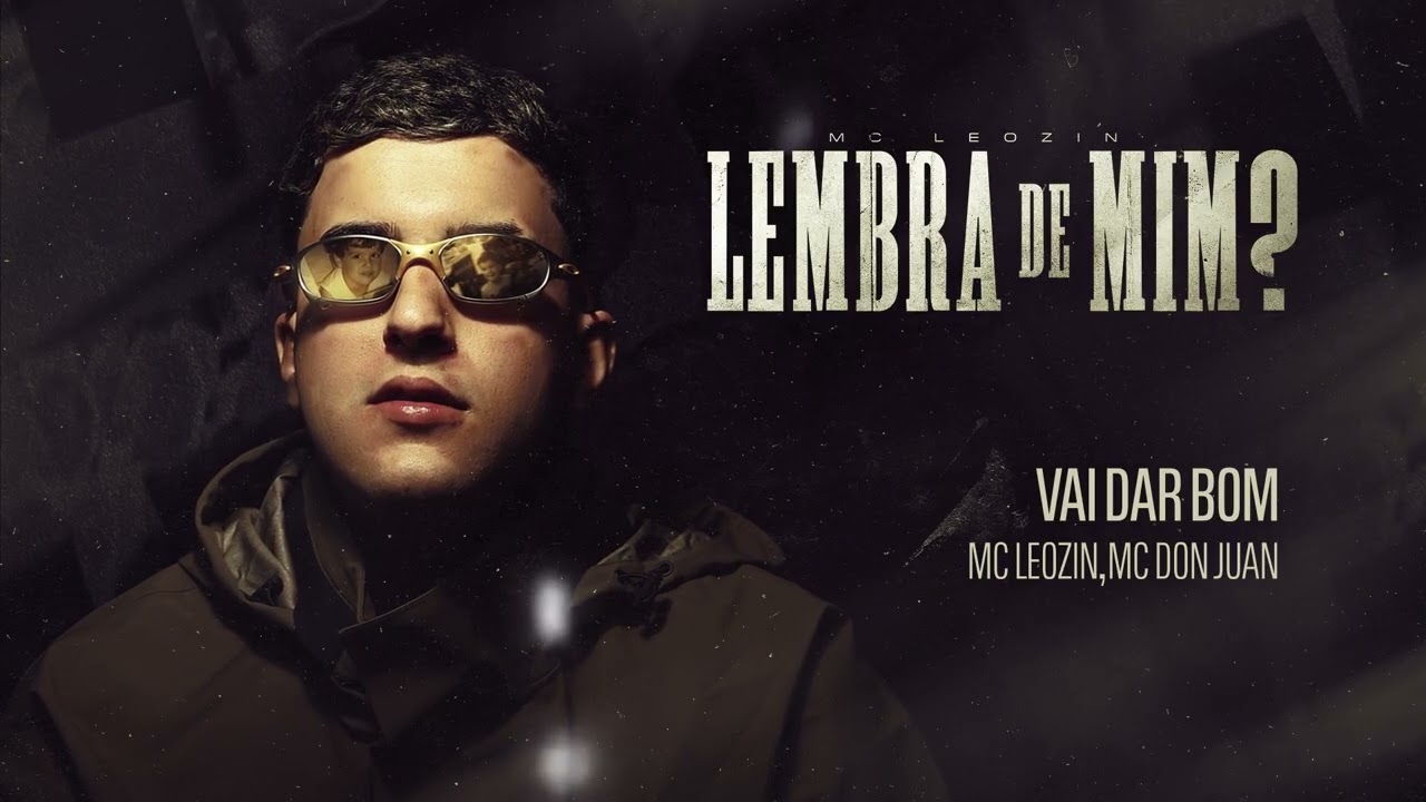 Vai da Bom - Mc Leozin, Don Juan, Gordão do Pc e Dj Zl