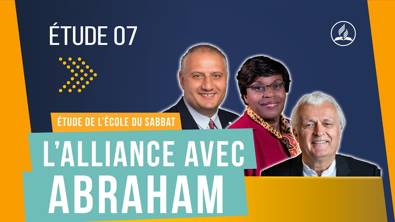L’alliance avec Abraham - Étude de l'école du Sabbat 07 EDS #adventisteffn