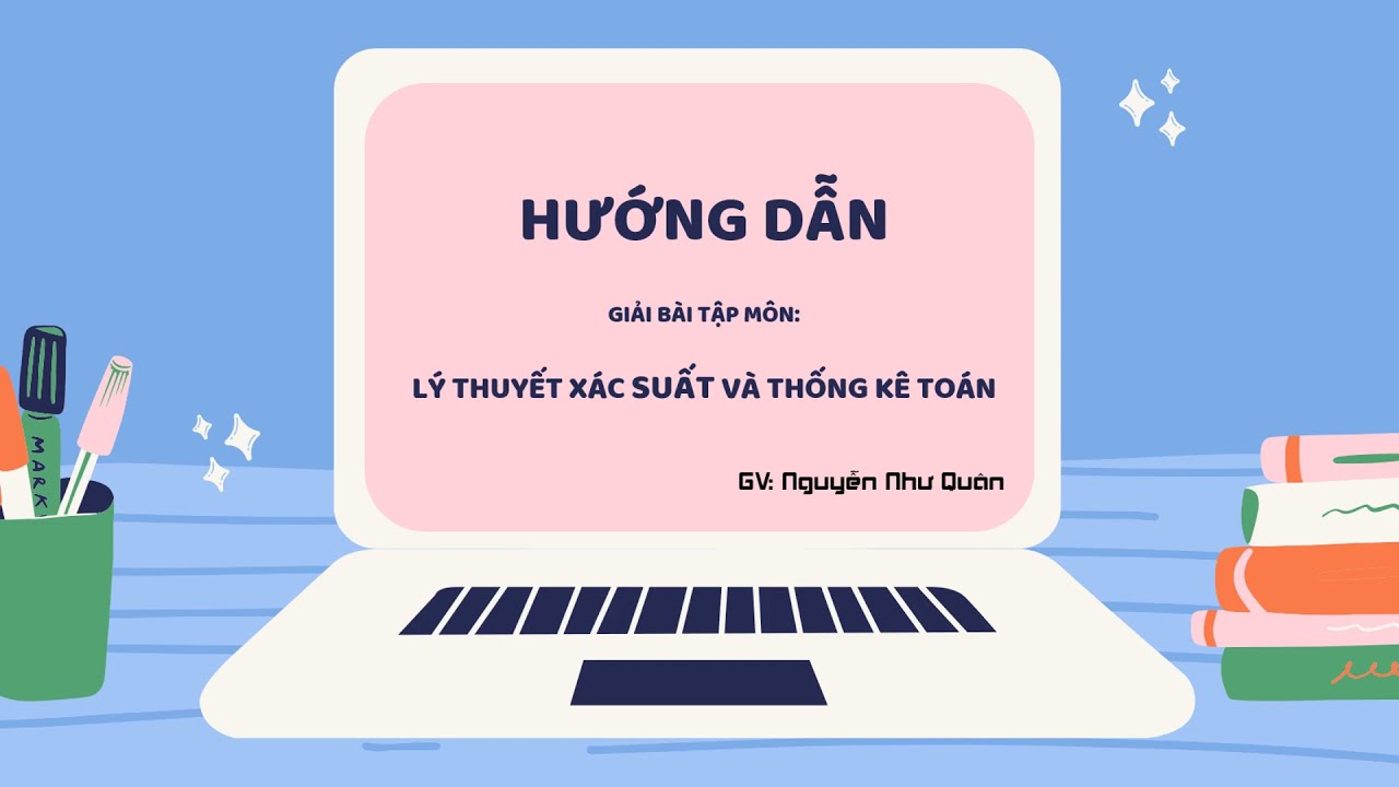 Bài tập 1-5 Chương 1 Xác suất thống kê EPU