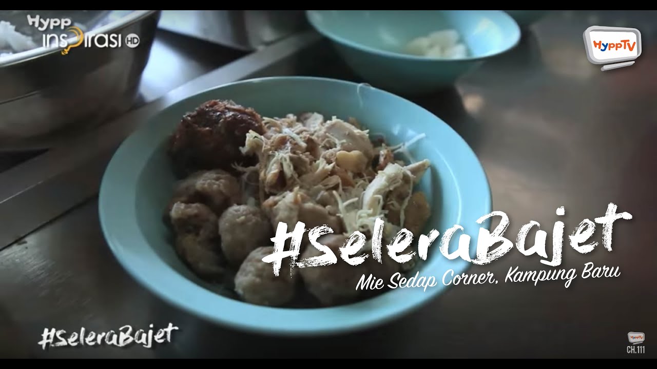 #SeleraBajet: Bakso, Kampung Baru.