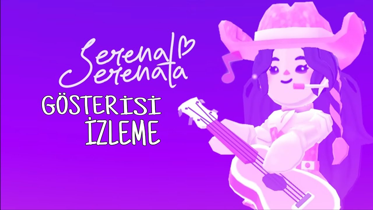 SERENA SERENATA GÖSTERİSİ !!! SERENA SERENATA MUSİC !!! 🎵🎶 / OYUN DÜNYASI 
