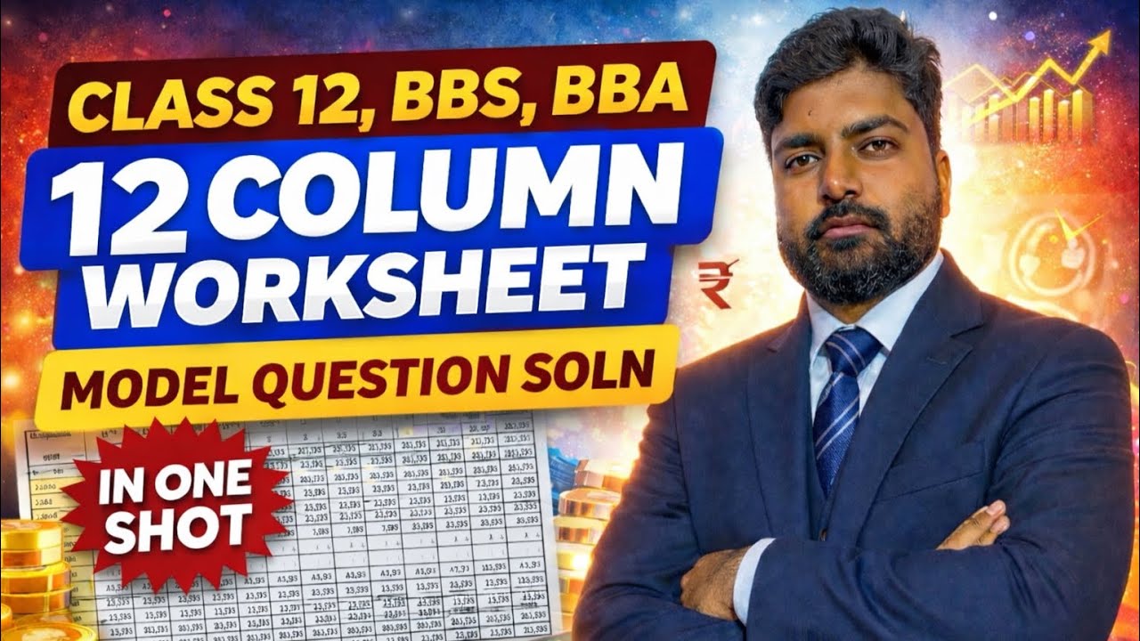 Class 12 BBS BBA | 12 Column Worksheet | Full Model Question Solved #account 