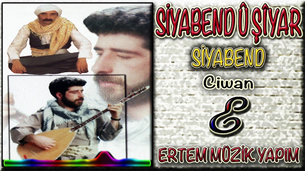 Siyabend U Şiyar-Siyabend Ciwan