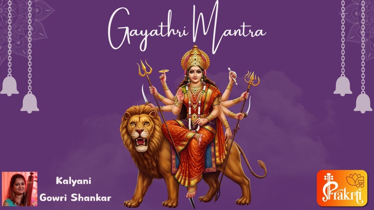 Gayathri Mantra | 108 Chants | Om Bhur Bhuvah Swaha | Kalyani Gowri Shankar | Divine Chants