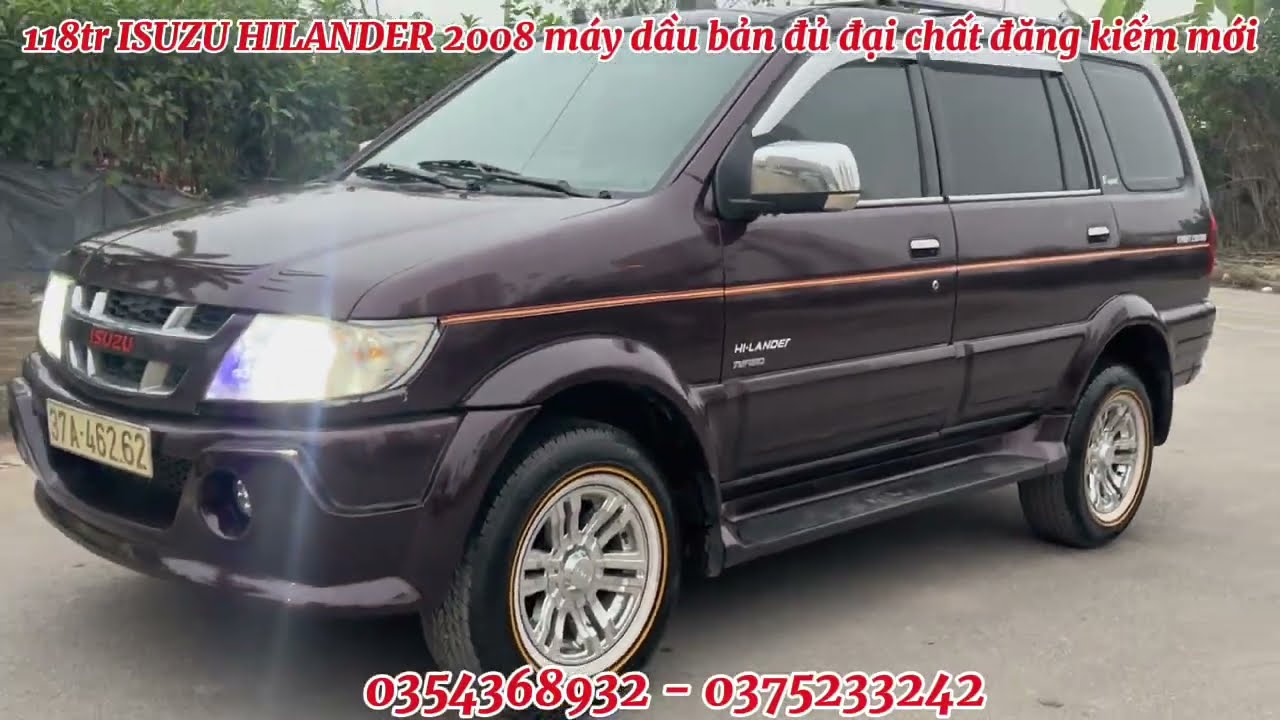 118tr ISUZU HILANDER 2008 máy dầu bản đủ đăng kiểm mới tinh alo 0354368932