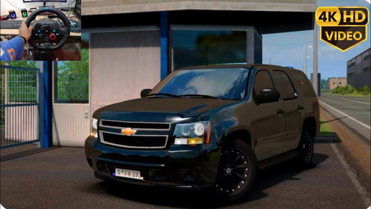 Chevrolet tahoe 2007 Drive [ POV ] Euro Truck Simulator 2 Logitech g29 Gameplay in steering wheel 