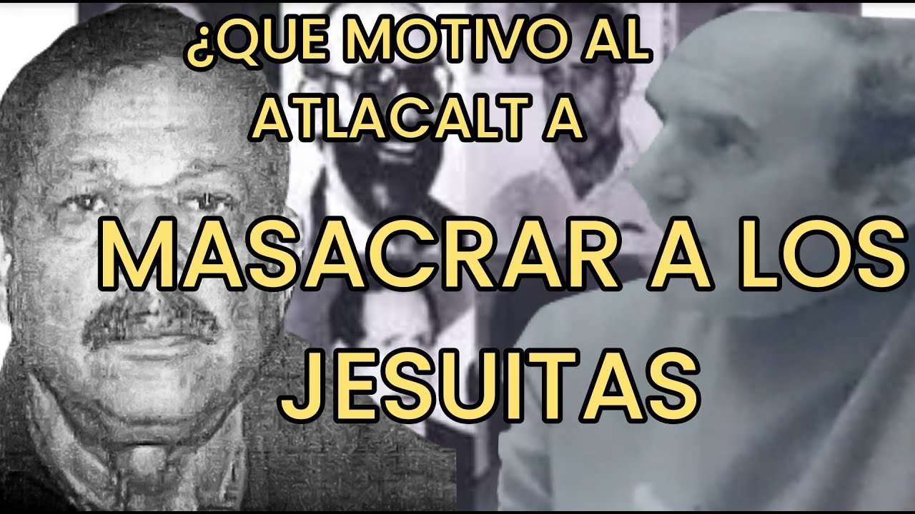 LA MASACRE DE LOS JESUITAS en 39 minutos Historia Cuscatleca