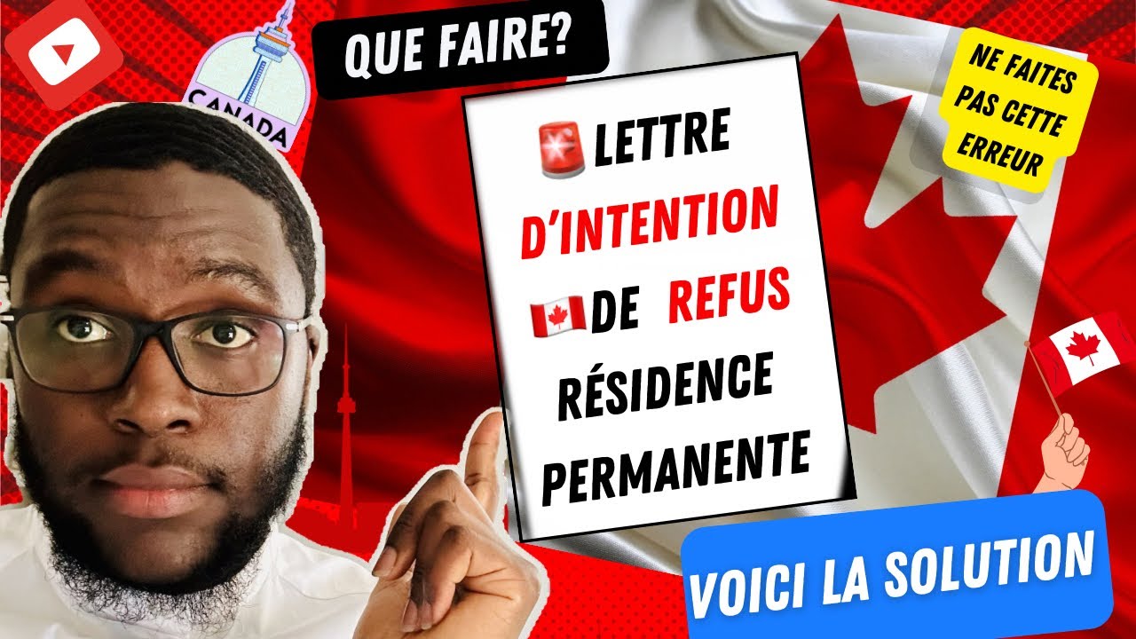 Résidence Permanente au Canada : Que Faire Face à une Intention de Refus ? 🌍🇨🇦