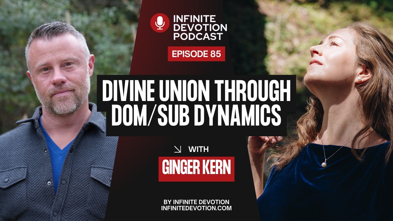 Truth, Desire, and the Devotional Path of Power Exchange with Ginger Kern
