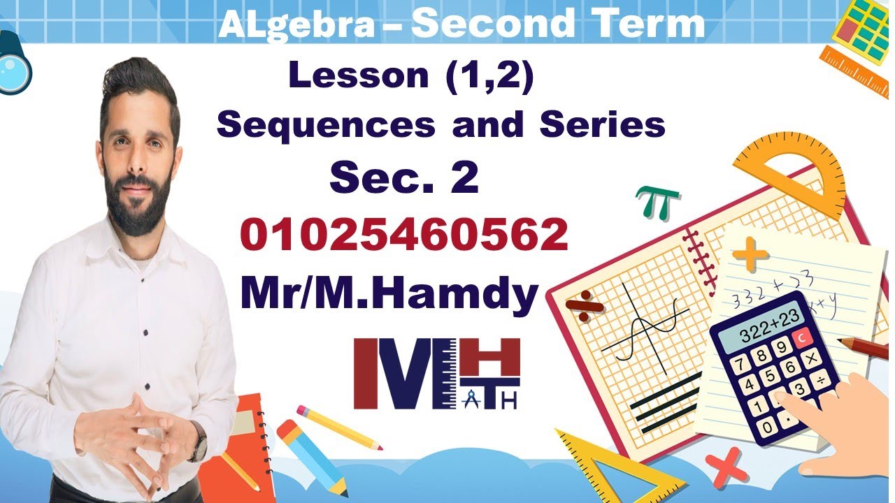 Sec.2 - Second Term - Algebra  L 1,2 ( Sequences and Series).