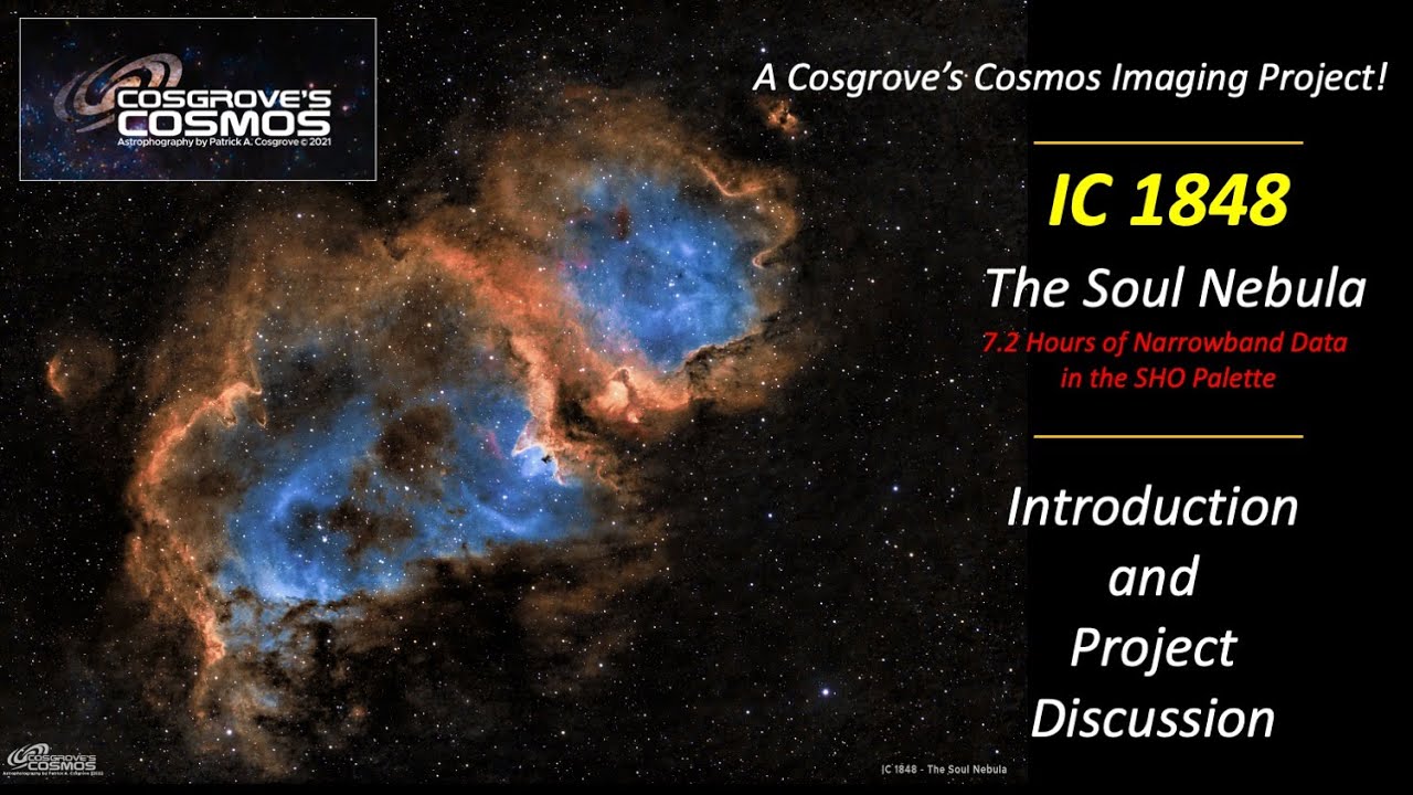 IC 1848  - The Soul Nebula  - Imaging Project Introduction and Discussion