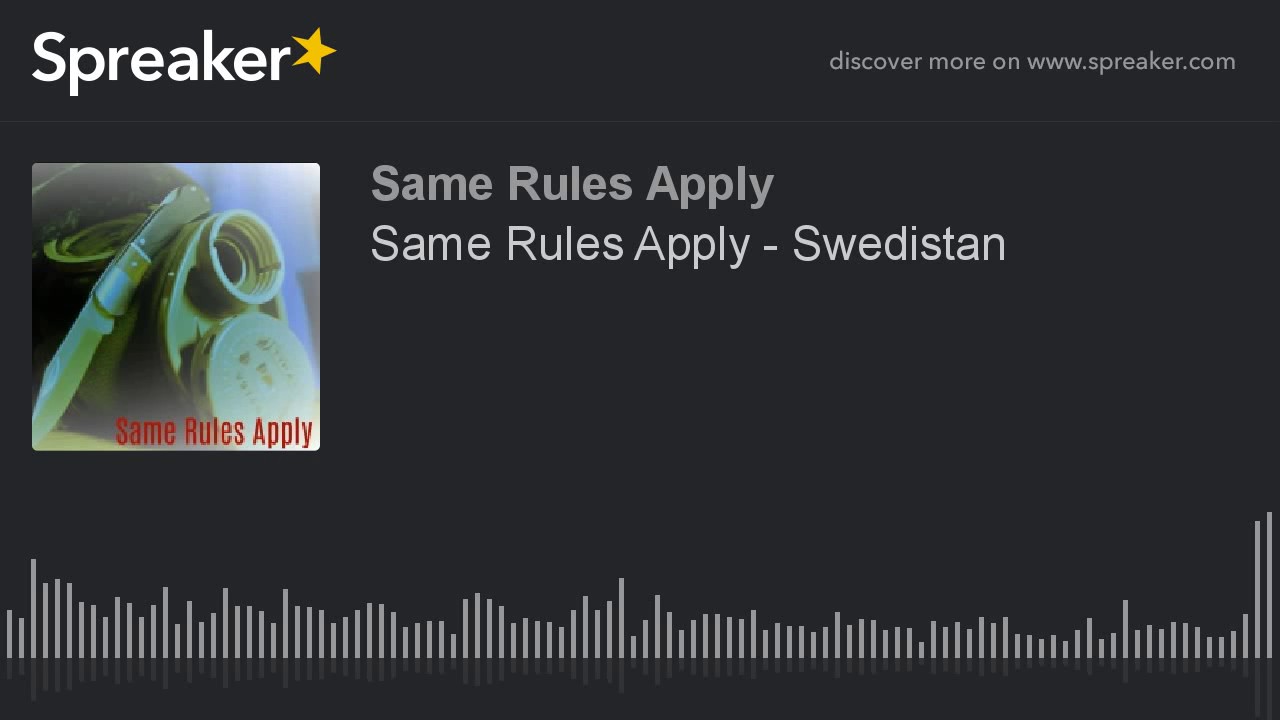 Same Rules Apply - Swedistan