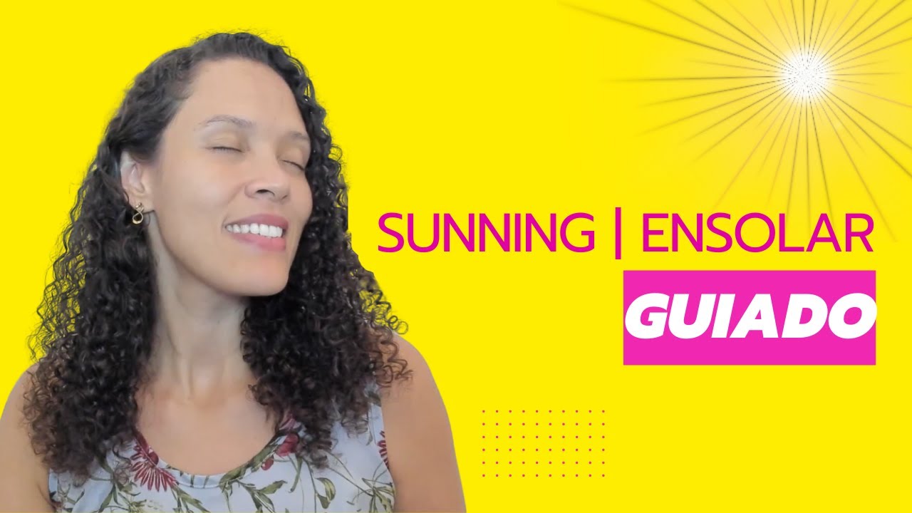Sunning | Ensolar guiado