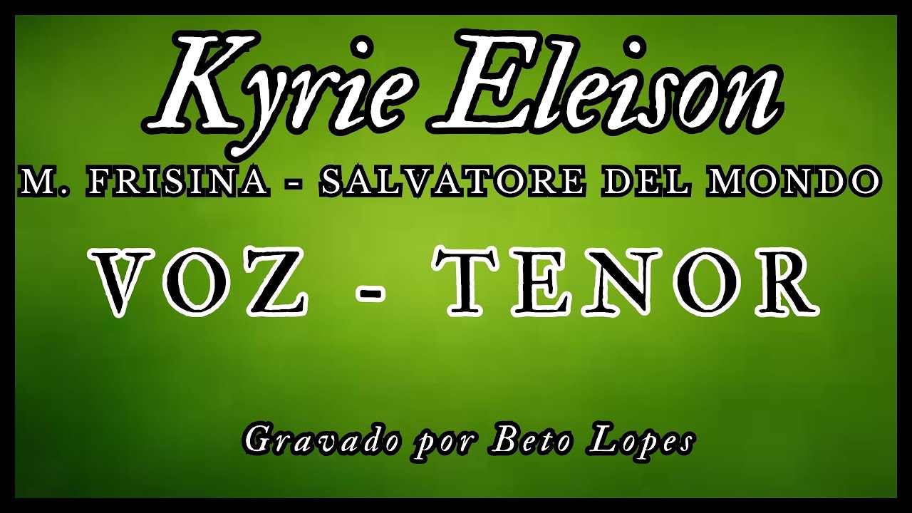 Kyrie Eleison - M.Frisina - TENORES