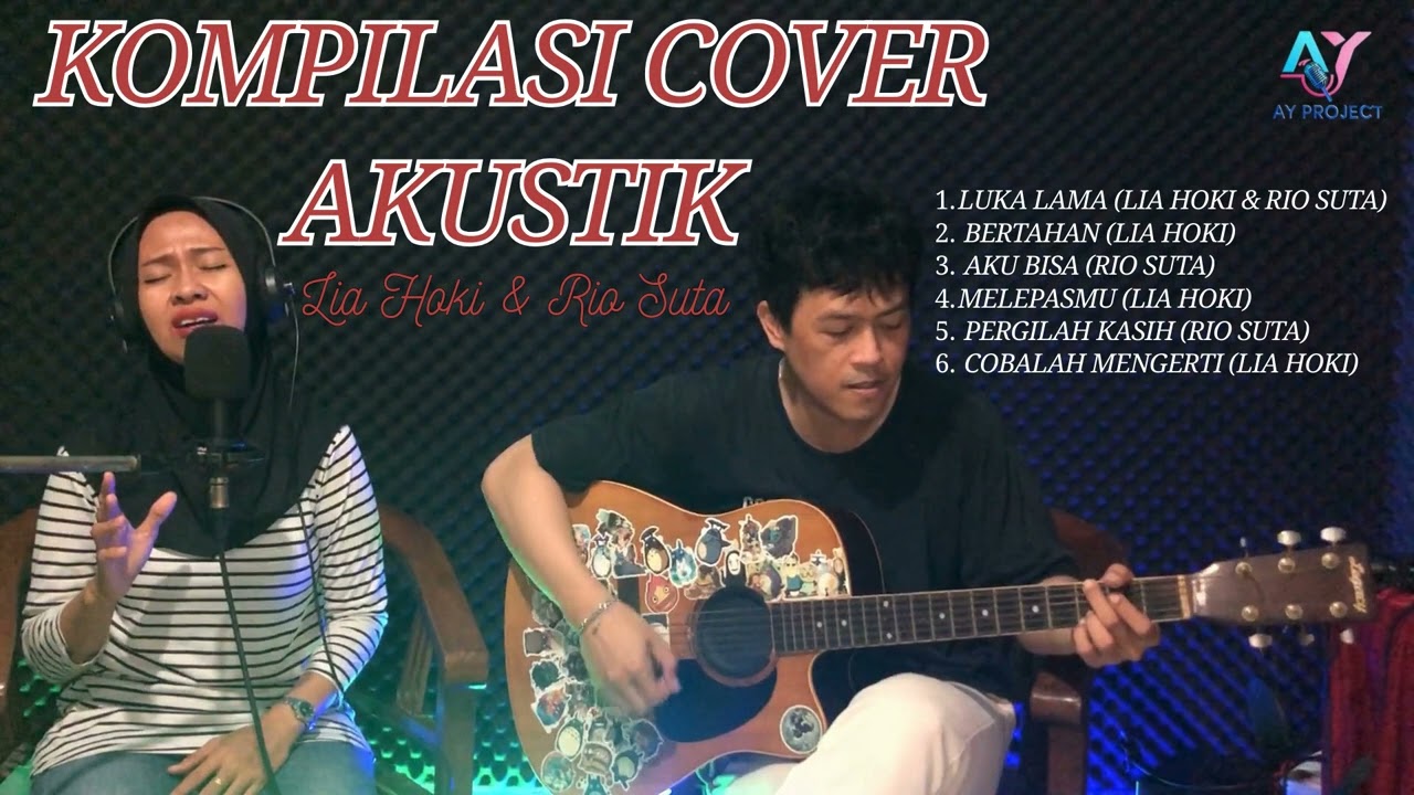 KOMPILASI COVER AKUSTIK LIA HOKI DAN RIO SUTA