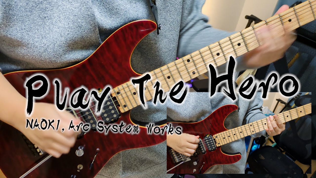 【GGST】Play The Hero Guitar Cover【CHIPP's Theme】