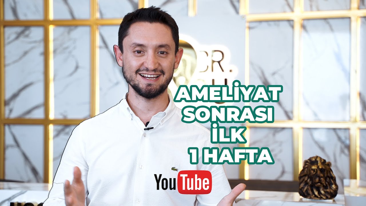 AMELİYAT SONRASI İLK 1 HAFTA