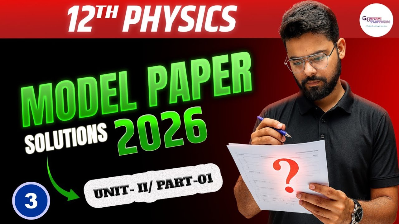 🔥ASSEB Physics New Pattern | Unit-wise Solutions  HS 2025&ndash;26 | Gyanam Tuition