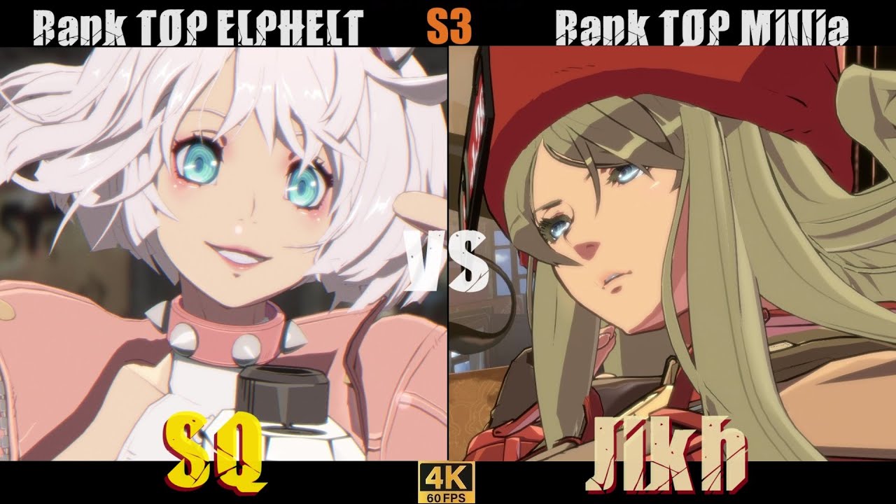 GGST➤ Rank TOP ELPHELT /エルフェルト [ SQ ] vs Rank TOP Millia /ミリア [ Jikh ] Guilty Gear Strive