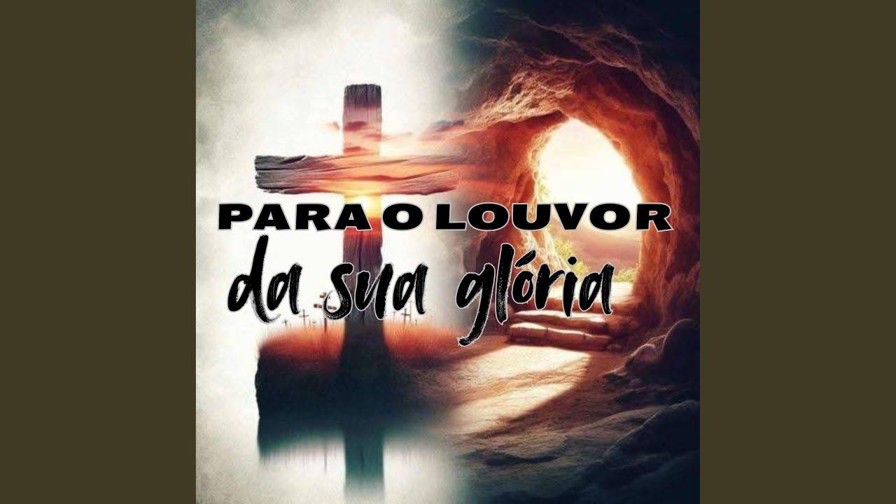 Para o Louvor Da Sua Glória