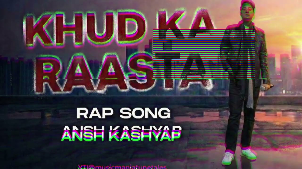 🎤KHUD KA RAASTA |  Motivational Rap Song 2026 | Ansh Kashyap | MusicManiaTuneTales | #MotivationRap