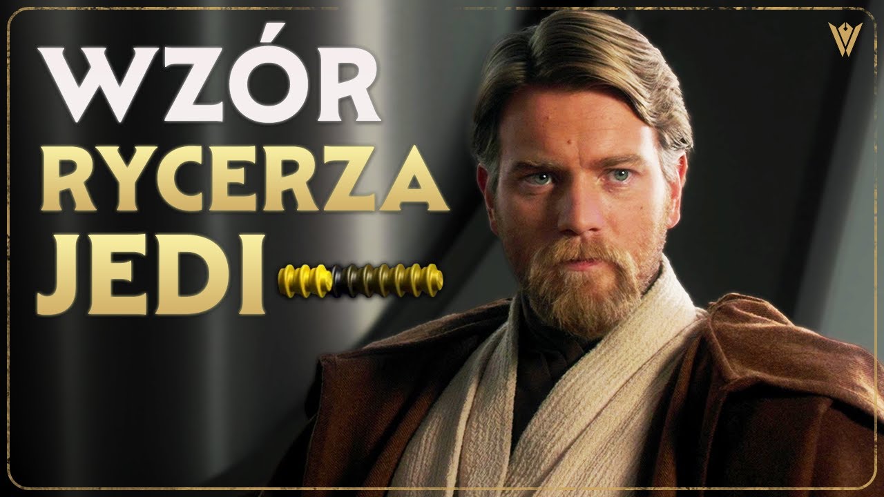 Dlaczego Obi-Wan Kenobi Był Przykładem Prawdziwego Jedi