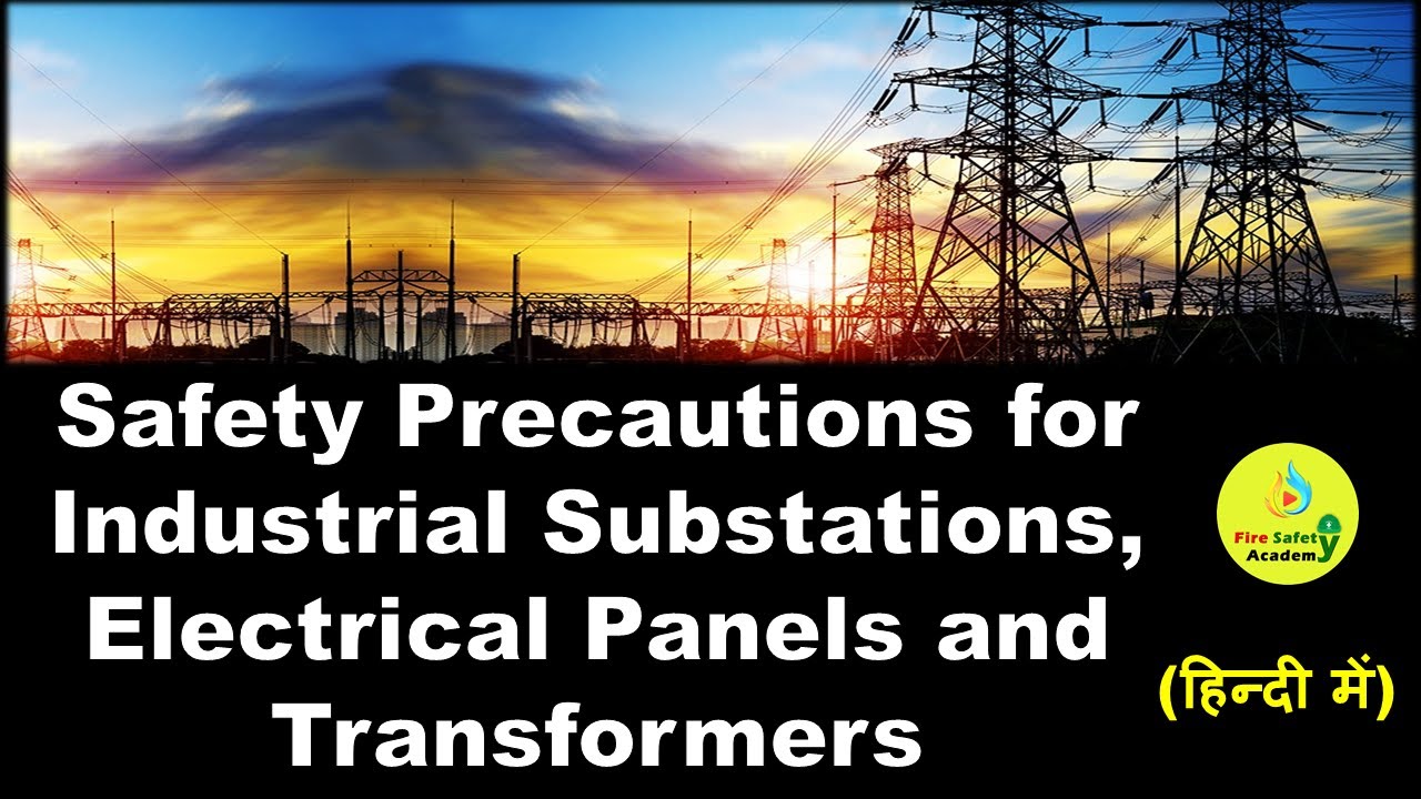 Safety Precautions for  Substations, Electrical Panel and Transformers | Transformer Safety in Hindi