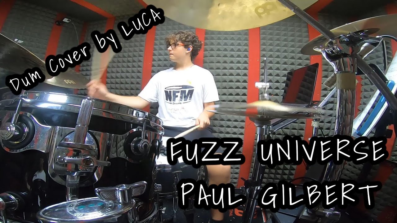 FUZZ UNIVERSE - PAUL GILBERT - Drum Cover by LUCA