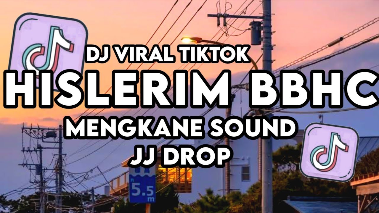 DJ HISLERIM BBHC MENGKANE SOUND JJ DROP YANG LAGI VIRAL DI TIKTOK 2025!!