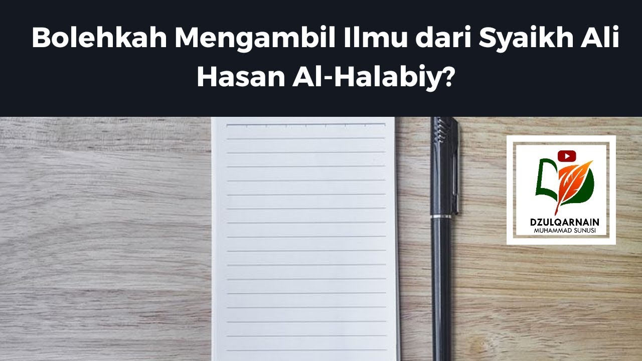 Bolehkah Mengambil Ilmu dari Syaikh Ali Hasan Al-Halabiy?