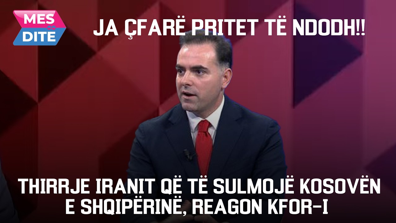 Thirrje Iranit që të sulmojë Kosovën e Shqipërinë, reagon KFOR-i / Ja çfarë pritet të ndodh!!