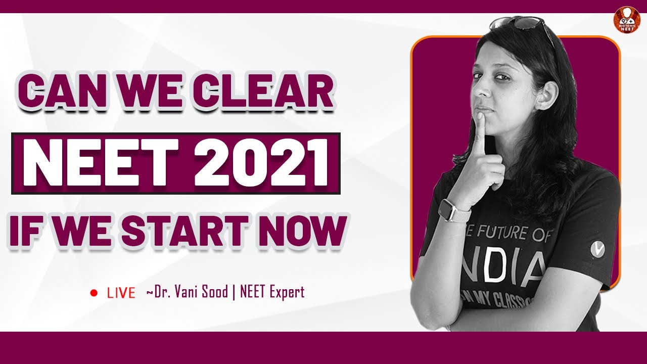 Can I Clear NEET 2021 If I Start Now..? | Vani Mam | Vedantu NEET Preparation | Vedantu Biotonic
