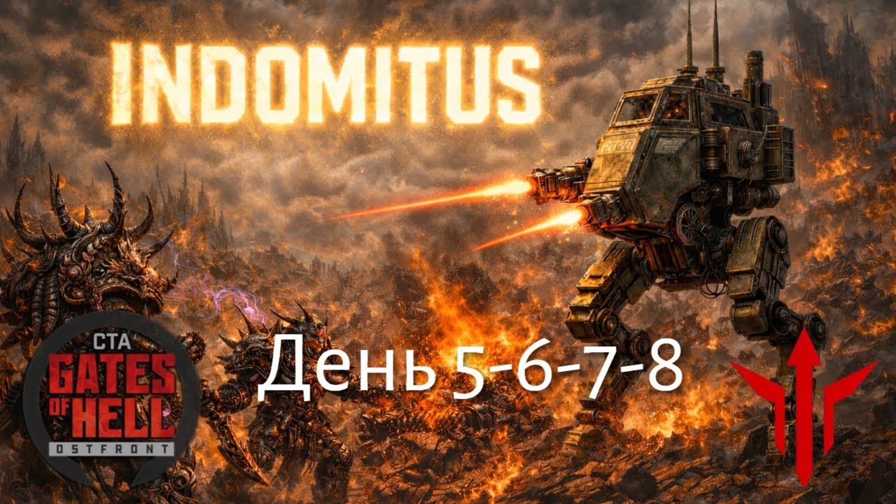 Call to Arms: Gates of Hell – Ostfront | Indominus 40K | Завоевание | Кампания 5-6-7-8!
