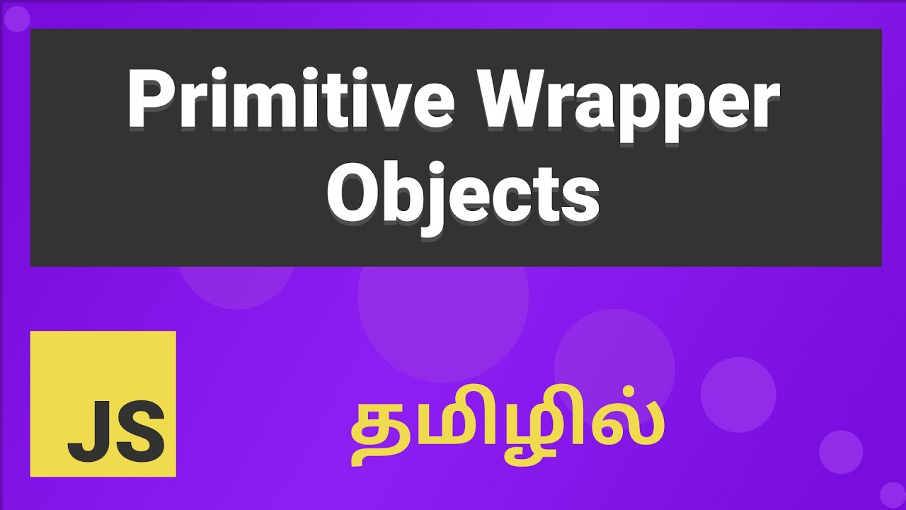 Javascript Primitive Wrapper Types Explained in Tamil