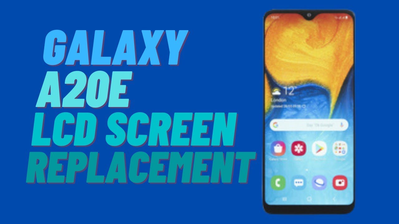 Samsung Galaxy A20e LCD Screen Replacement