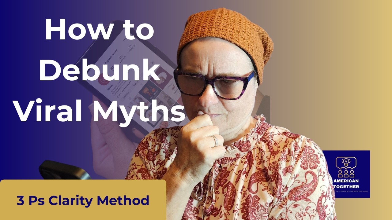 How to Debunk Viral Myths | American Together