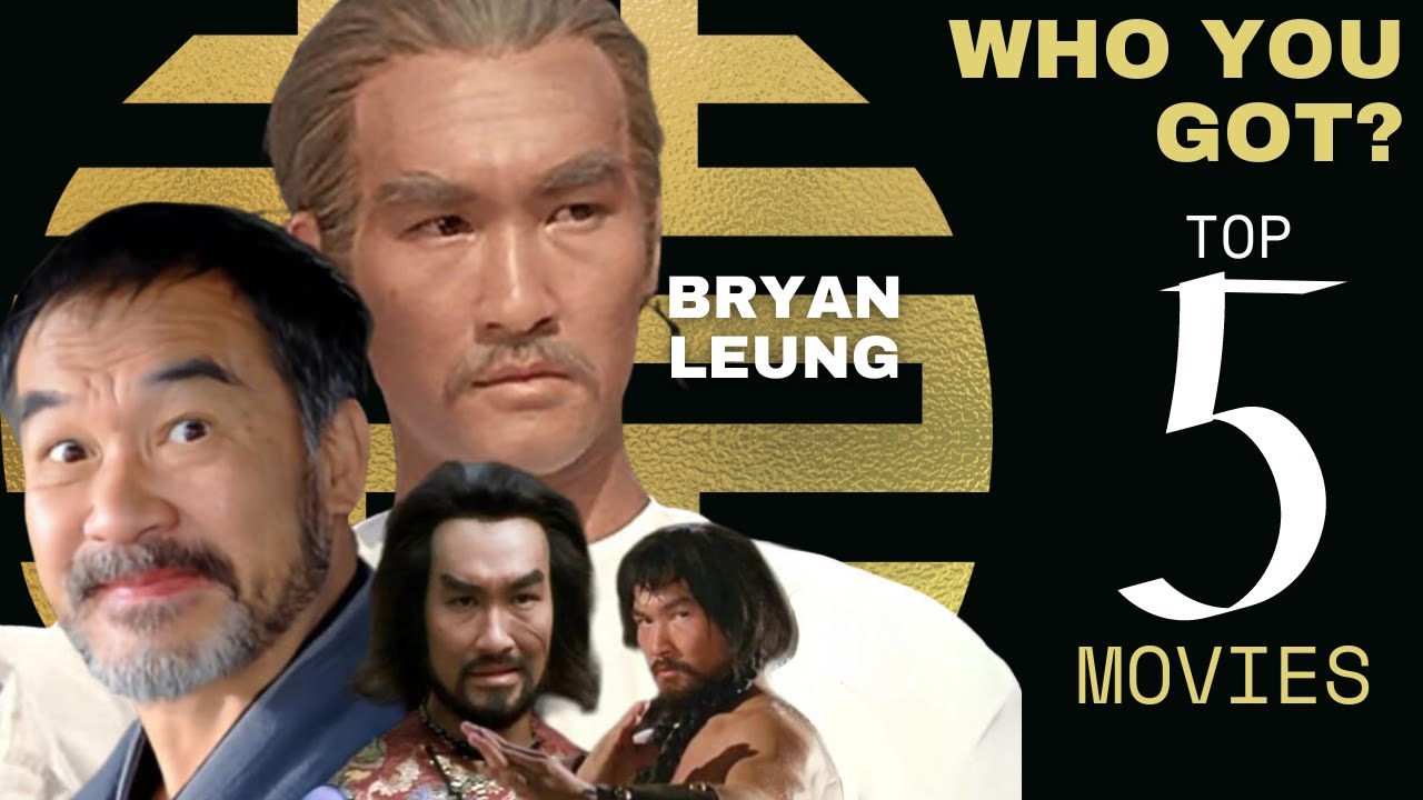 5 лучших фильмов о кунг-фу с Брайаном Люном | Who You Got?