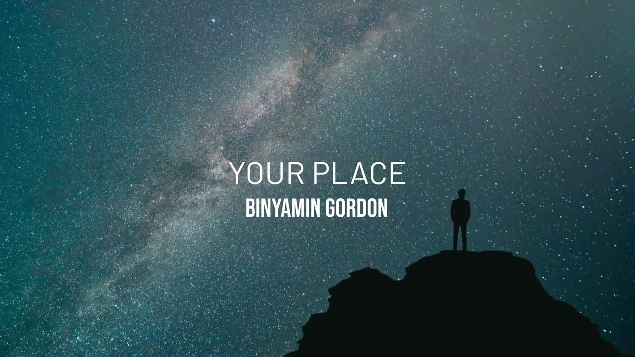 Binyamin Gordon - Your Place (Official Lyric Video)