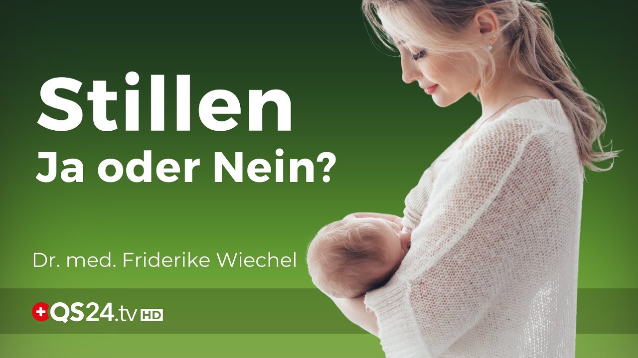 Stillen, ja oder nein? | Dr. med. Friderike Wiechel | Naturmedizin | QS24 Gesundheitsfernsehen