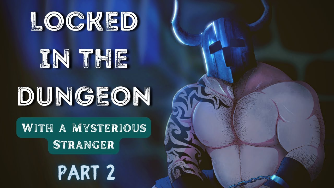 [M4A] Locked in the Dungeon with a Stranger part 2 - ASMR roleplay (Faceless)