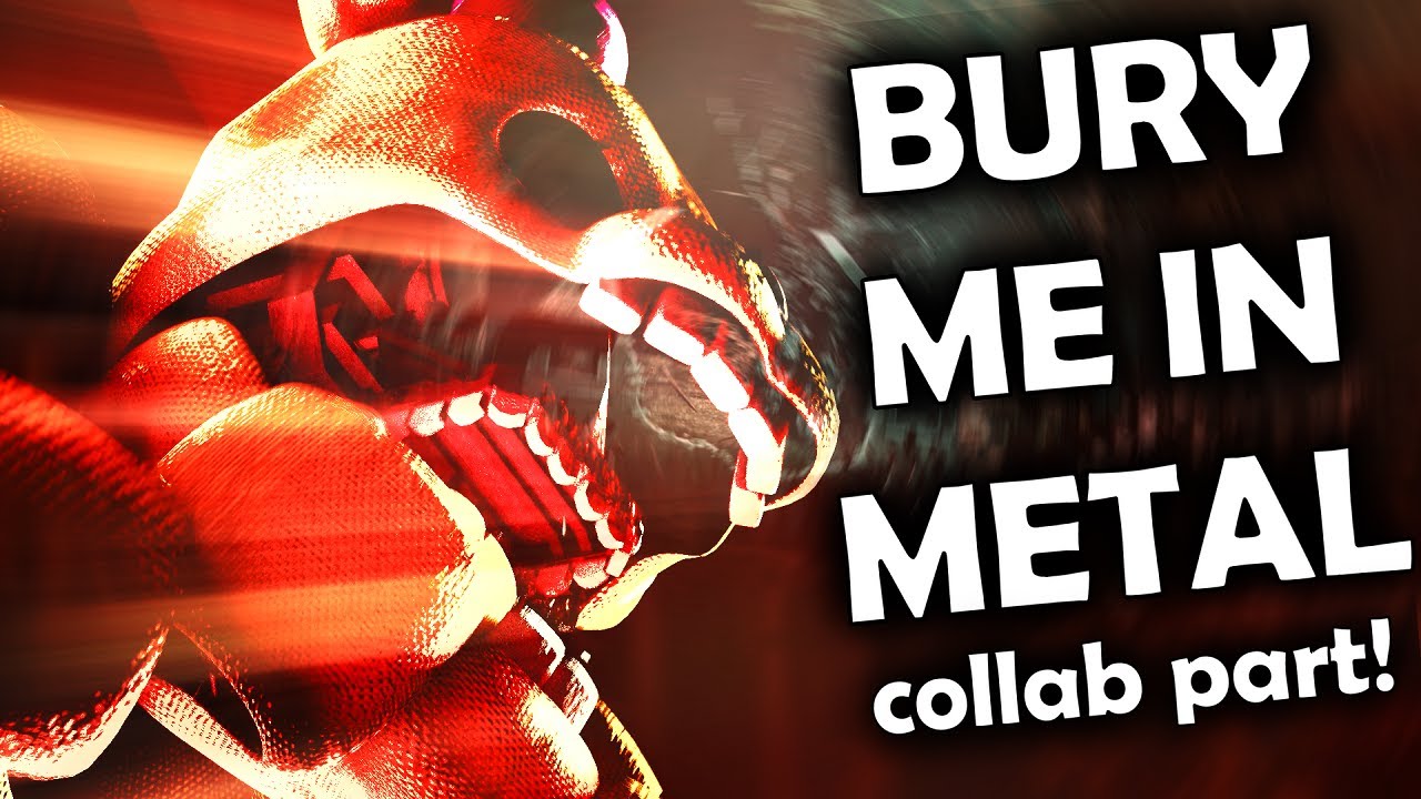 [FNAF ANIMATION]  | BURY ME IN METAL by Tynado (COLLAB PART)