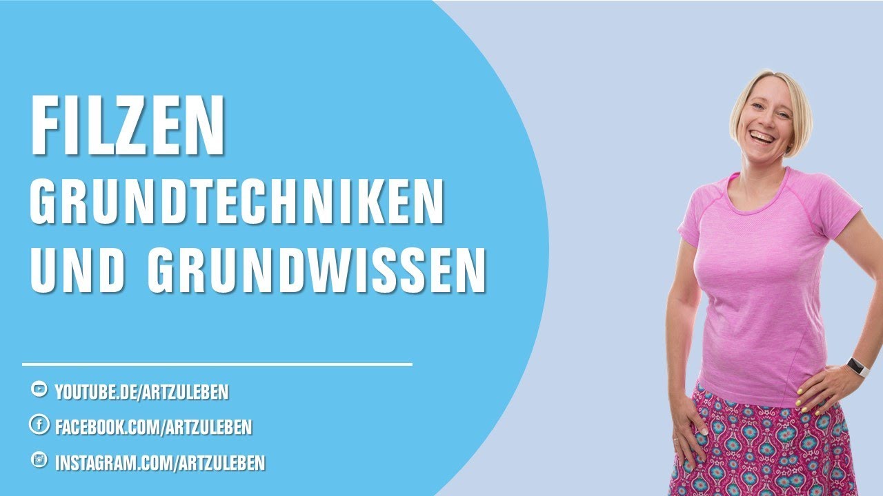 Grundtechniken und Basiswissen ▶ Filzen (Nadelfilz, Nassfilzen) [Grundkurs]