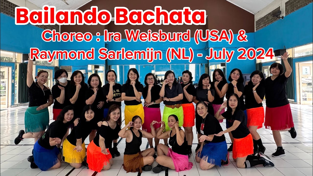 Bailando Bachata / Line Dance / Choreo : Ira Weisburd (USA) & Raymond Sarlemijn (NL) - July 2024