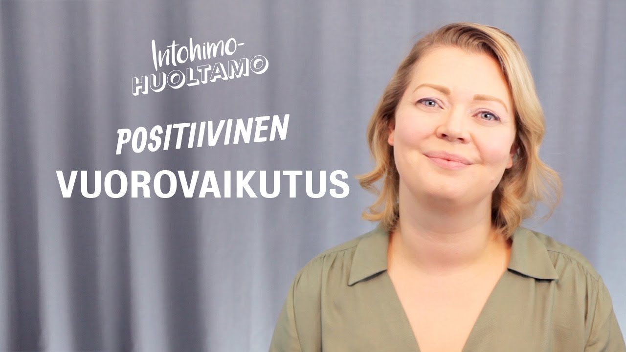 Mitä on Positiivinen vuorovaikutus?