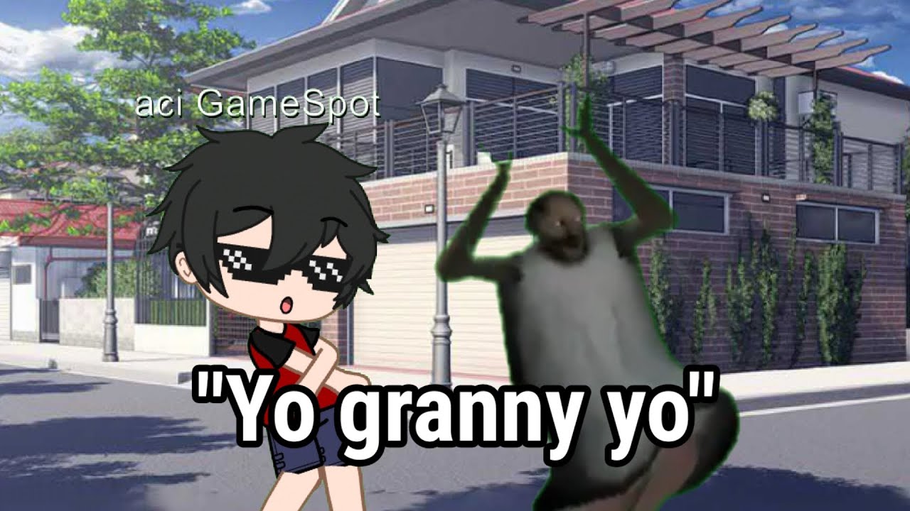 yo granny yo - @ACI GameSpot (gachatuber music)